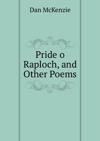 Pride o Raploch, and Other Poems