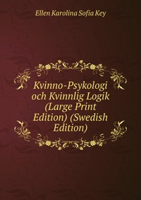 Kvinno-Psykologi och Kvinnlig Logik (Large Print Edition) (Swedish Edition)