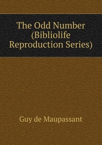 The Odd Number (Bibliolife Reproduction Series)