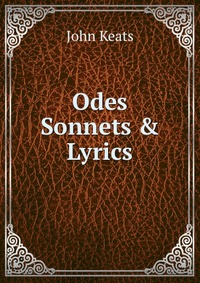 Odes Sonnets & Lyrics