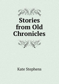 Stories from Old Chronicles