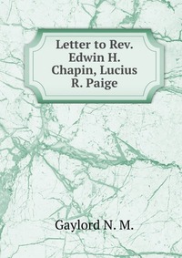 Letter to Rev. Edwin H. Chapin, Lucius R. Paige