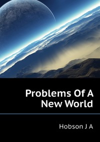 Problems Of A New World