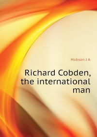 Richard Cobden, the international man