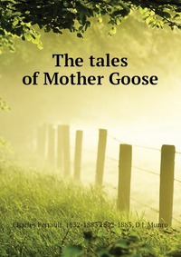 The tales of Mother Goose