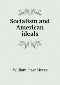 Socialism and American ideals