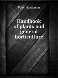 Handbook of plants and general horticulture