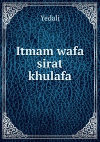 Itmam wafa sirat khulafa