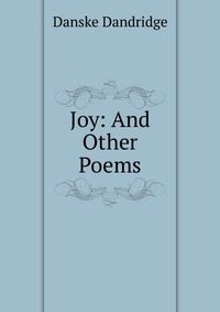 Joy: And Other Poems