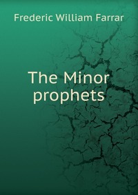 The Minor prophets