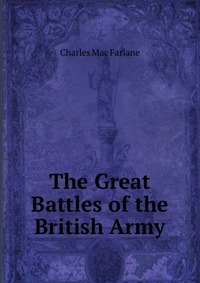 The Great Battles of the British Army