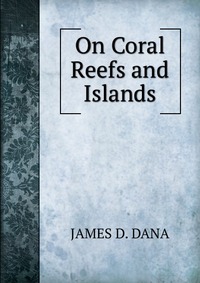 On Coral Reefs and Islands