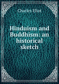 Hinduism and Buddhism: an historical sketch