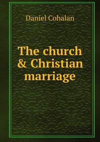 The church & Christian marriage