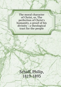 The moral character of Christ