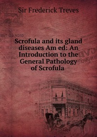 Scrofula and its gland diseases Am ed