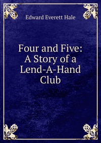 Four and Five: A Story of a Lend-A-Hand Club