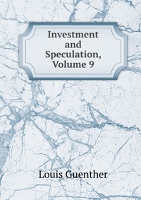 Investment and Speculation, Volume 9