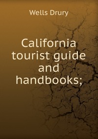 California tourist guide and handbooks;