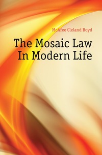 The Mosaic Law In Modern Life