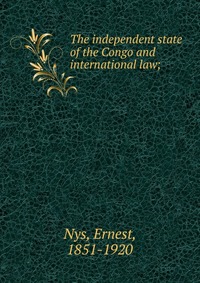 The independent state of the Congo and international law