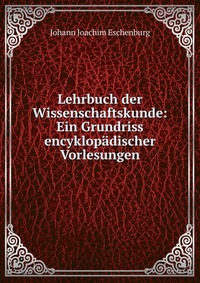 Lehrbuch der Wissenschaftskunde