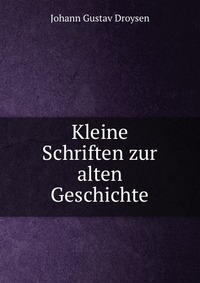 Kleine Schriften zur alten Geschichte