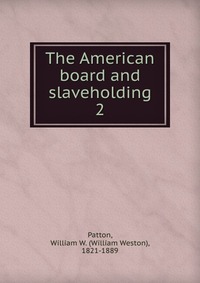 The American board and slaveholding