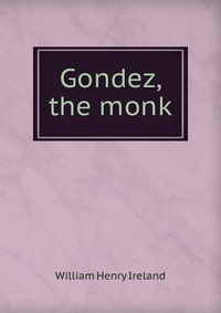 Gondez, the monk