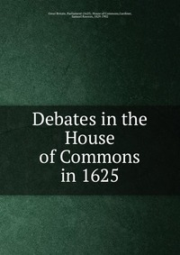 Debates in the House of Commons in 1625