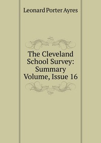 The Cleveland School Survey: Summary Volume, Issue 16