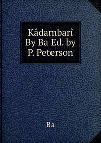 Kadambari By Ba Ed. by P. Peterson