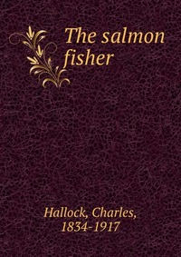 The salmon fisher