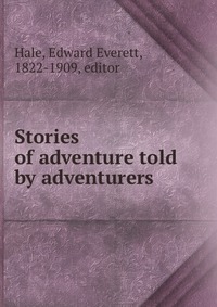 Stories of adventure told by adventurers