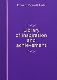 Library of inspiration and achievement