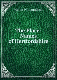 The Place-Names of Hertfordshire