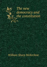 The new democracy and the constitution