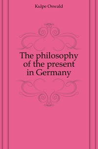 The philosophy of the present in Germany