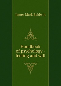 Handbook of psychology - feeling and will