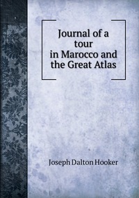 Journal of a tour in Marocco and the Great Atlas