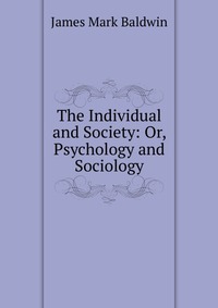 The Individual and Society: Or, Psychology and Sociology