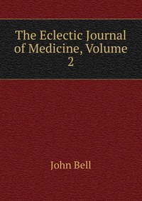 The Eclectic Journal of Medicine, Volume 2