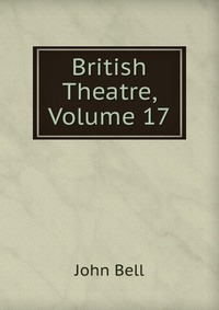 British Theatre, Volume 17