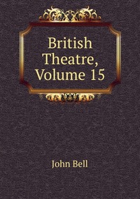 British Theatre, Volume 15