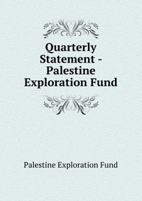 Quarterly Statement - Palestine Exploration Fund