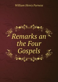 Remarks an the Four Gospels