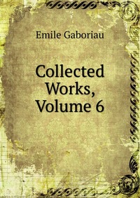 Collected Works, Volume 6