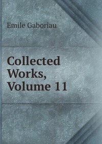 Collected Works, Volume 11