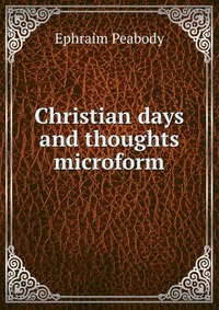 Christian days and thoughts microform