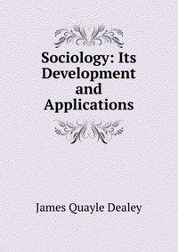 Sociology: Its Development and Applications